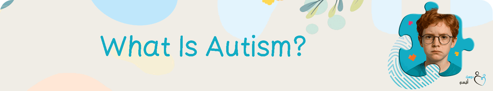 What Is Autism| Friend of Autism